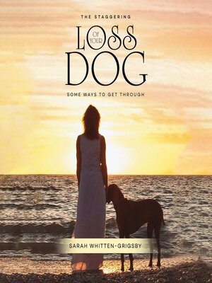 cover image of THE STAGGERING LOSS OF YOUR DOG